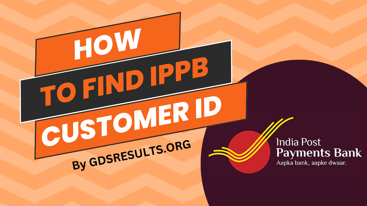 IPPB Customer ID - How To Find IPPB Customer ID Easily?
