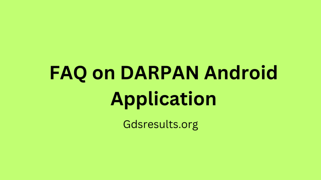 FAQ on DARPAN Android Application 2 FAQ on DARPAN Android Application