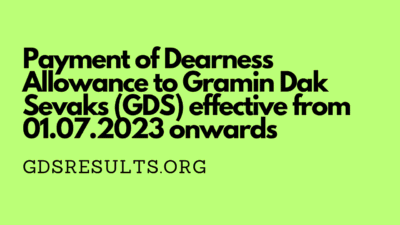 Payment of Dearness Allowance to Gramin Dak Sevaks (GDS) effective from 01.07.2023 onwards Payment of Dearness Allowance to Gramin Dak Sevaks (GDS) effective from 01.07.2023 onwards