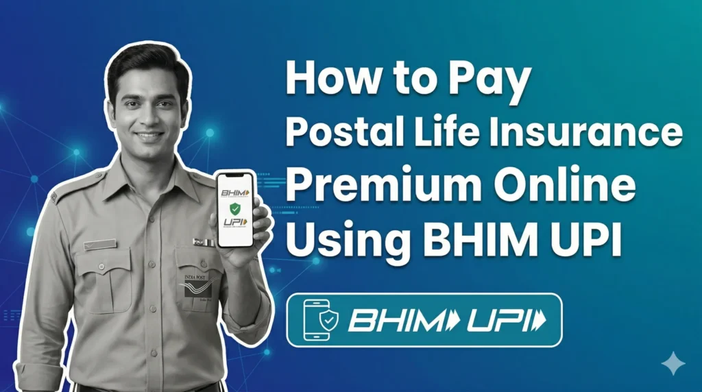 How to Pay Postal Life Insurance Premium Online Using BHIM UPI